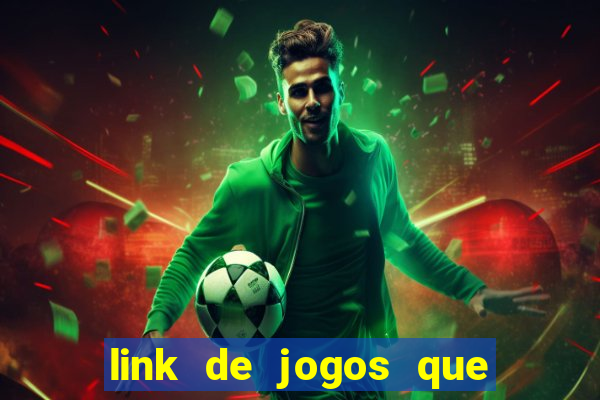 link de jogos que ganha dinheiro